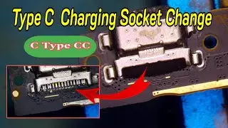 Type C  Charging Socket Change ||  C Type CC Replacement