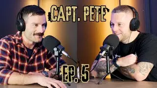 Phase & Focus Ep. 5 - Capt. Pete