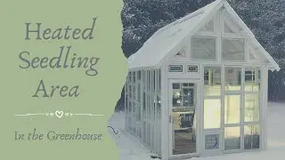Heating a Seed Starting Area in a Greenhouse