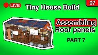 Tiny House Build: Assembling Roof Panels