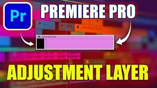 Adobe Premiere Pro Adjustment Layer Tutorial  Color Grading & Effects Easily