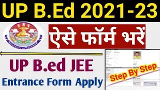 UP BED Online Form 2021-23 | How To Fillup  UP BED JEE Admission Online Form 2021