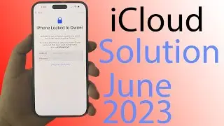 June 2023 | New Method Remove iCloud Activation Lock from any iPhone Locked To Owner