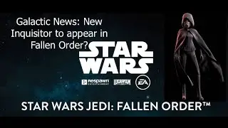 New Inquisitor to appear in Star Wars Jedi: Fallen Order #StarWars #JediFallenOrder #CloneWarsSaved