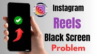 How to fix instagram black screen problem ||reels black screen problem (2025)