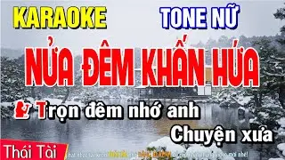 Nửa Đêm Khấn Hứa Karaoke Tone Nữ - Beat Thái Tài