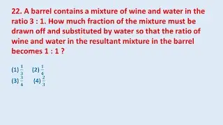 22. A barrel contains a mixture of wine and water in the ratio 3 : 1. How much fraction || edu214