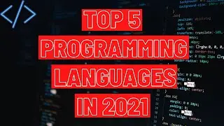 Top 5 Programming Languages To Learn In 2021
