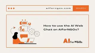 How to Use the AI Web Chat on AIforNGOs: A Step-by-Step Guide