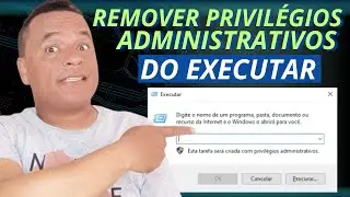 Como remover privilégios administrativos do EXECUTAR