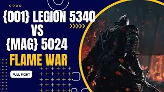 FLAME WAR {001}  Legion 5340 VS  {MAG} 5024 | King Of Avalon