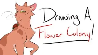 Flower Colony Recap! 