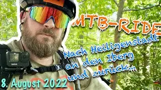 MTB-Ride 2022-08-08 | An den Iberg in Heiligenstadt und zurück