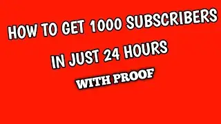 How To Get 1000 Subscribers in 24 hours|How To Get First 1000 subscribers on Youtube Fast 😯😯
