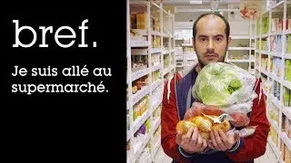 21 - Bref. Je suis allé au supermarché.