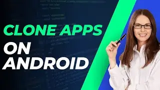 How to clone mobile apps|how to duplicate apps on Android