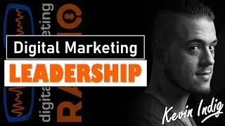 The Essential Skills You Need To Become an Effective Digital Marketing Leader - Kevin Indig