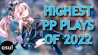 osu! Highest pp plays of 2022