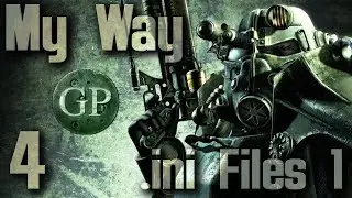 Modding Fallout 3 : My Way : Pre Mod ini Files : 4
