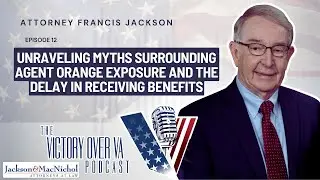 Unraveling Myths Surrounding Agent Orange Exposure and the Delay in Receiving Benefits
