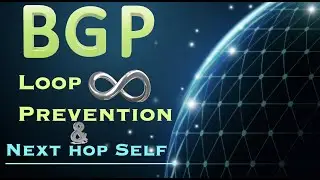 eBGP Loop Prevention || iBGP Loop Prevention || BGP Next Hop Self ||