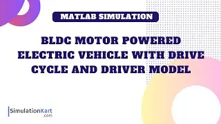 BLDC Motor Powered Electric Vehicle with Drive cycle and Driver Model