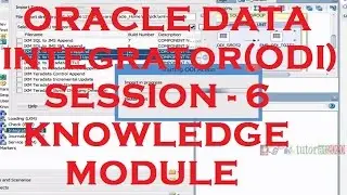 Knowledge Module - ODI - Oracle Data Integrator Tutorial - Session - 6