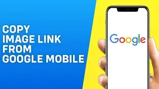 How to Copy Image Link From Google Mobile 2024