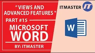 Mastering Microsoft Word Views and Advanced Features Unveiled!
