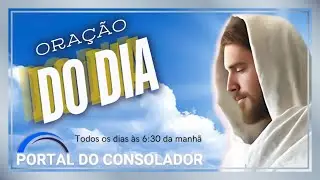 ORAÇÃO DO DIA - ÀS 6:30 HORAS - 26/09/24