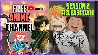 Free channel for anime with 3000+ anime | Promised Neverland season 2 date| ANIME NEWS AND UPDATE