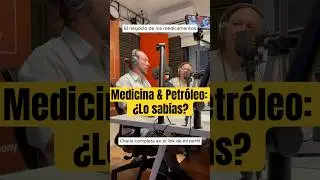 Medicina & Petróleo: ¿Lo sabías?