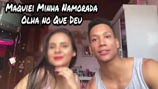 MAQUEANDO A NAMORADA
