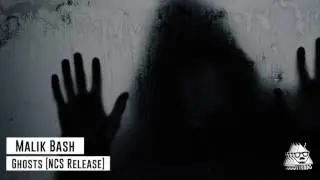 Malik Bash - Ghosts [NCS Release]