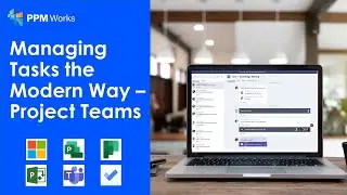 Managing Tasks the Modern Way - Project Teams