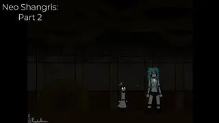 The Silver Crown - Neo Shangris: Part 2