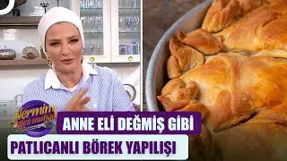El Açması Patlıcanlı Börek | Nermin'in Enfes Mutfağı