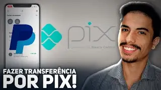 Como FAZER UMA TRANSFERENCIA PIX pelo Paypal!