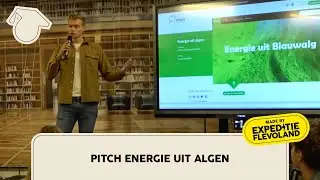 Pitch Energie uit algen - Duurzame Provincie Challenge - Expeditie Flevoland