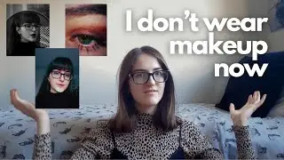 Why I Stopped Wearing Makeup & What I Learned
