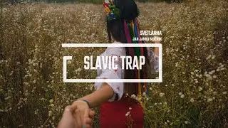Svetlanna | Slavic Trap Music