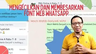 Cara Mengecilkan dan Membesarkan Tampilan WhatsApp Versi Web atau Desktop