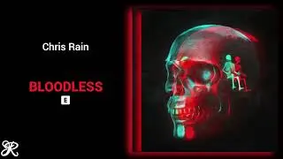 Chris Rain - Bloodless (Prod. GrizD)