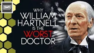 Why William Hartnell is the Worst Doctor