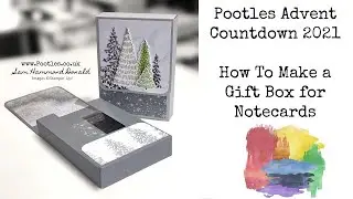 How To Make a Note Card Box for Gifting - Pootles Advent Countdown 2021 #17