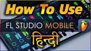 FL Studio Mobile : How To Use Fl Studio Mobile In Hindi