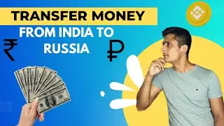 How To Use BINANCE || TRANSFER MONEY FROM INDIA TO RUSSIA By BINANCE with LIVE proof