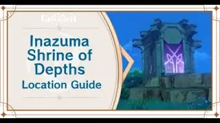 Inazuma Shrine of Depths Key All 2 Part 2 Guide [ Genshin Impact ]