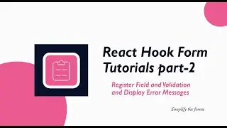 react hook form tutorials-2 | Register field and validation error message