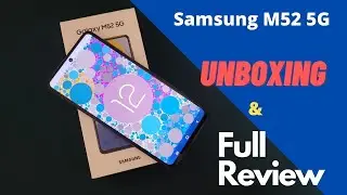 Samsung M52 Unboxing and Full Review after Android 12 Update